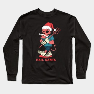 Christmas Hail Santa Long Sleeve T-Shirt